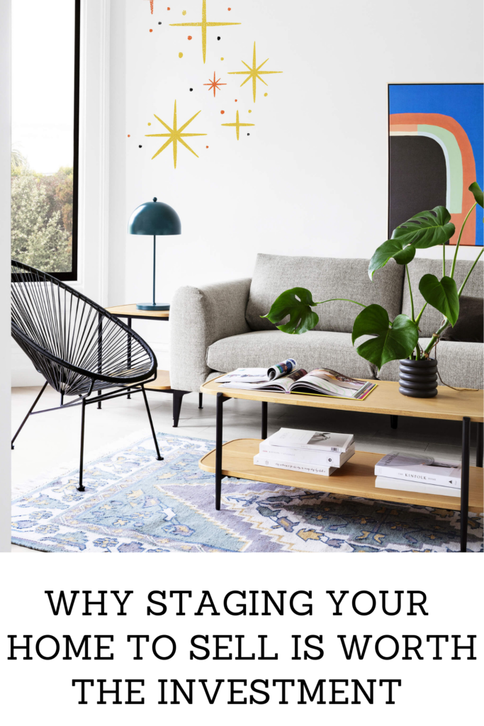 Why Staging your Home To Sell is Worth the Investment - Laura Lily